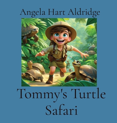 Tommy's Turtle Safari B0D1KV2WQ1 Book Cover