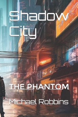 Shadow City: The Phantom B0C5KLHN48 Book Cover