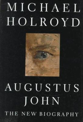 Augustus John: The New Biography 0374102554 Book Cover
