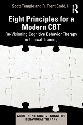 Eight Principles for a Modern CBT: Re-Visioning... 1032818298 Book Cover