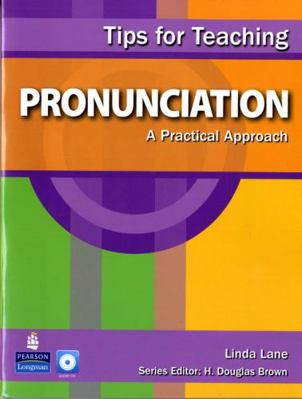 Tips for Teaching Pronunciation: A Practical Ap... 0138136297 Book Cover