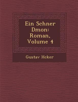 Ein Sch Ner D Mon: Roman, Volume 4 [German] 1286951372 Book Cover