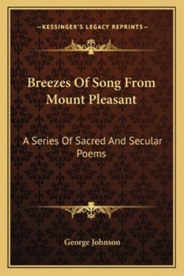 Breezes Of Song From Mount Pleasant: A Series O... 1163259071 Book Cover