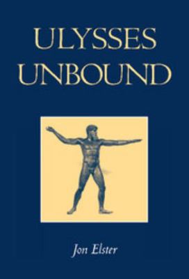 Ulysses Unbound: Studies in Rationality, Precom... 0521662133 Book Cover