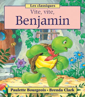 Vite, Vite, Benjamin! [French] 1443114820 Book Cover