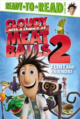 Flint and Friends! (Cloudy with a Chance of Mea... 1442495545 Book Cover
