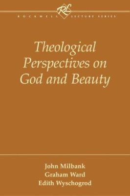 Theological Perspectives on God and Beauty 1563384140 Book Cover