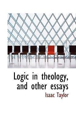 Logic in Theology, and Other Essays 1113807989 Book Cover
