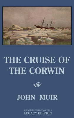 The Cruise Of The Corwin - Legacy Edition: The ... 1643891073 Book Cover