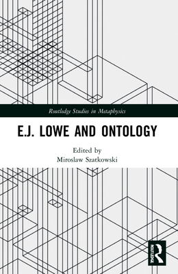 E.J. Lowe and Ontology 1032051604 Book Cover