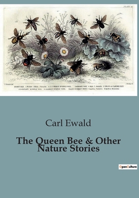 The Queen Bee & Other Nature Stories B0CJB5BK2H Book Cover