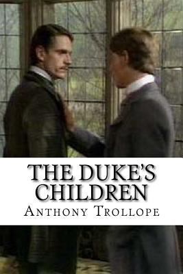 The Duke's Children 1548586315 Book Cover