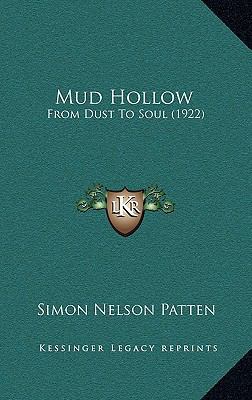 Mud Hollow: From Dust to Soul (1922) 1165044765 Book Cover