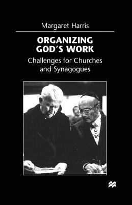 Organizing God's Work: Challenges for Churches ... 1349399027 Book Cover