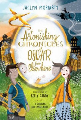 The Astonishing Chronicles of Oscar from Elsewhere 1760526363 Book Cover