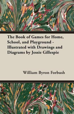 The Book of Games for Home, School, and Playgro... 1444659480 Book Cover