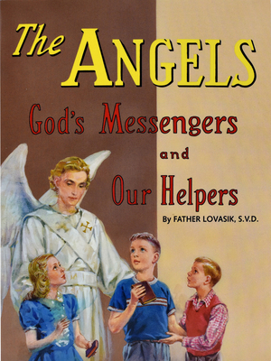 The Angels: God's Messengers and Our Helpers 0899422810 Book Cover