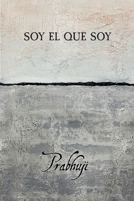 Soy el que soy [Spanish] 1945894490 Book Cover