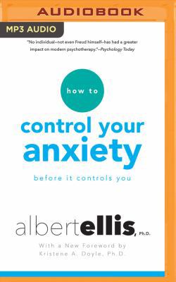 How to Control Your Anxiety: Before It Controls... 1511329319 Book Cover