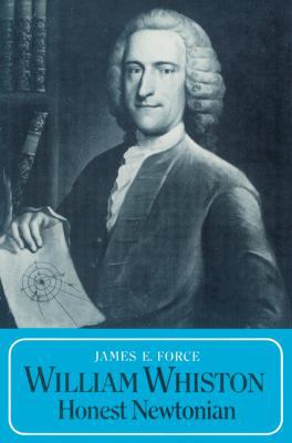 William Whiston: Honest Newtonian 0521524881 Book Cover