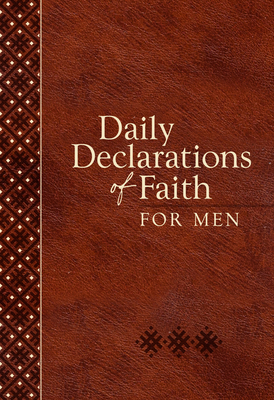 Daily Declarations of Faith for Men 1424561930 Book Cover