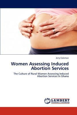 Women Assessing Induced Abortion Services 3844385274 Book Cover