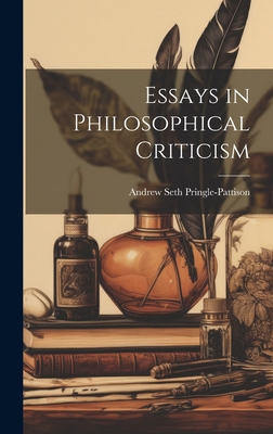Essays in Philosophical Criticism 1019805234 Book Cover