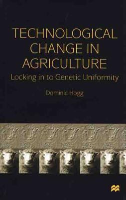 Technological Change in Agriculture: Locking in... 0312227515 Book Cover