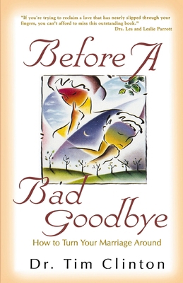 Before a Bad Goodbye 0849937434 Book Cover