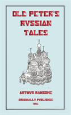 Old Peter's Russian Tales 1907256407 Book Cover