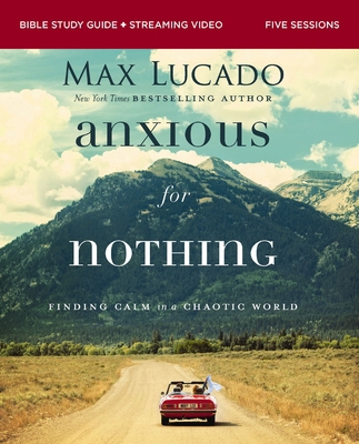 Anxious for Nothing Bible Study Guide Plus Stre... 0310146054 Book Cover