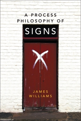 A Process Philosophy of Signs 074869501X Book Cover