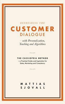 Refreshing The Customer Dialogue - with Persona... 9176999874 Book Cover