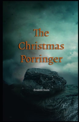 The Christmas Porringer Illustrated B08W3H4NPY Book Cover