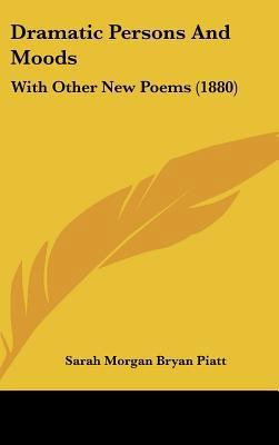 Dramatic Persons and Moods: With Other New Poem... 1162206071 Book Cover
