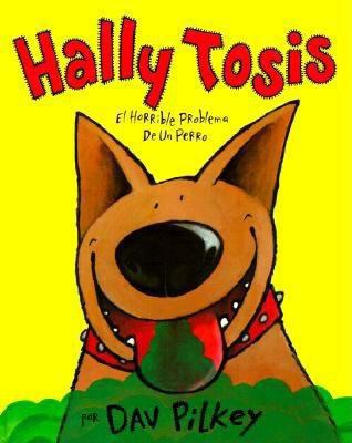 Hally Tosis: El Horrible Problema de Un Perro [Spanish] 842612948X Book Cover