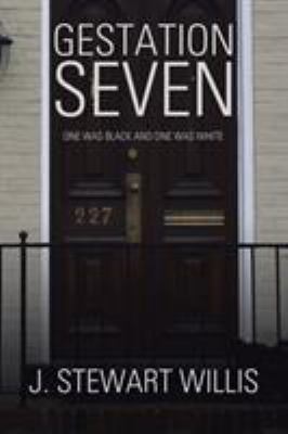 Gestation Seven: One Was Black and One Was White 1543410146 Book Cover