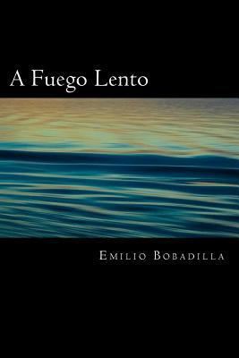 A Fuego Lento (Spanish Edition) [Spanish] 1539754499 Book Cover