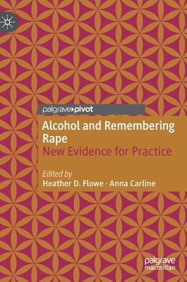 Alcohol and Remembering Rape: New Evidence for ... 3030678660 Book Cover