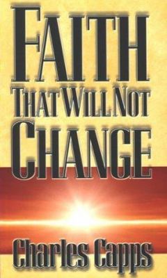 Faith That Will Not Change 157794268X Book Cover