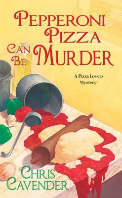 Pepperoni Pizza Can Be Murder B007YWJ0WQ Book Cover