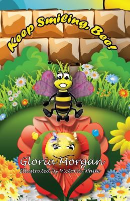 Keep Smiling, Bee!: (Dyslexia-Smart) 1911425390 Book Cover