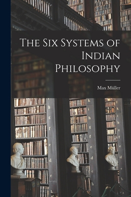 The Six Systems of Indian Philosophy 1015452442 Book Cover