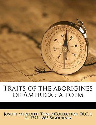 Traits of the Aborigines of America: A Poem 1175840777 Book Cover