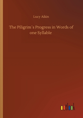 The Piligrim´s Progress in Words of one Syllable 373408976X Book Cover