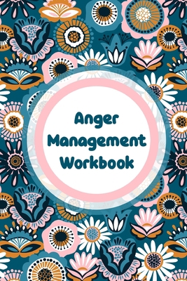 Anger Management Workbook: Emotions Self Help C... 1649304919 Book Cover