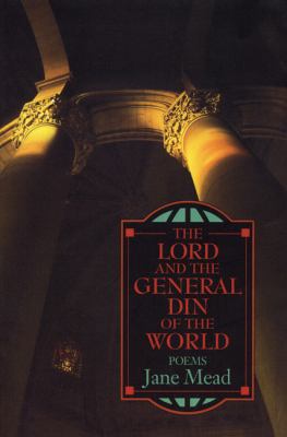 The Lord and the General Din of the World: Behi... 0964115107 Book Cover