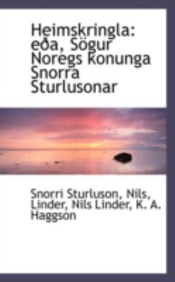 Heimskringla: Eoa, Sogur Noregs Konunga Snorra ... 1110997507 Book Cover