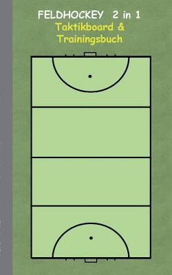 Feldhockey 2 in 1 Taktikboard und Trainingsbuch... [German] 3739230215 Book Cover
