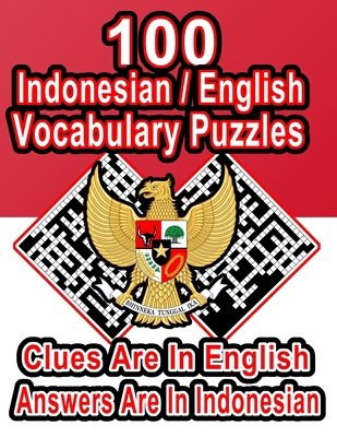 100 Indonesian/English Vocabulary Puzzles: Lear... B08CWG653R Book Cover